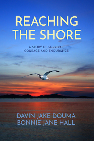 Reaching the Shore: A Story of Survival, Courage and Endurance