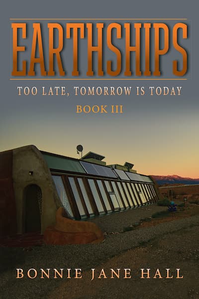 Earthships: Growing Up in the Climate Shift by Bonnie Jane Hall